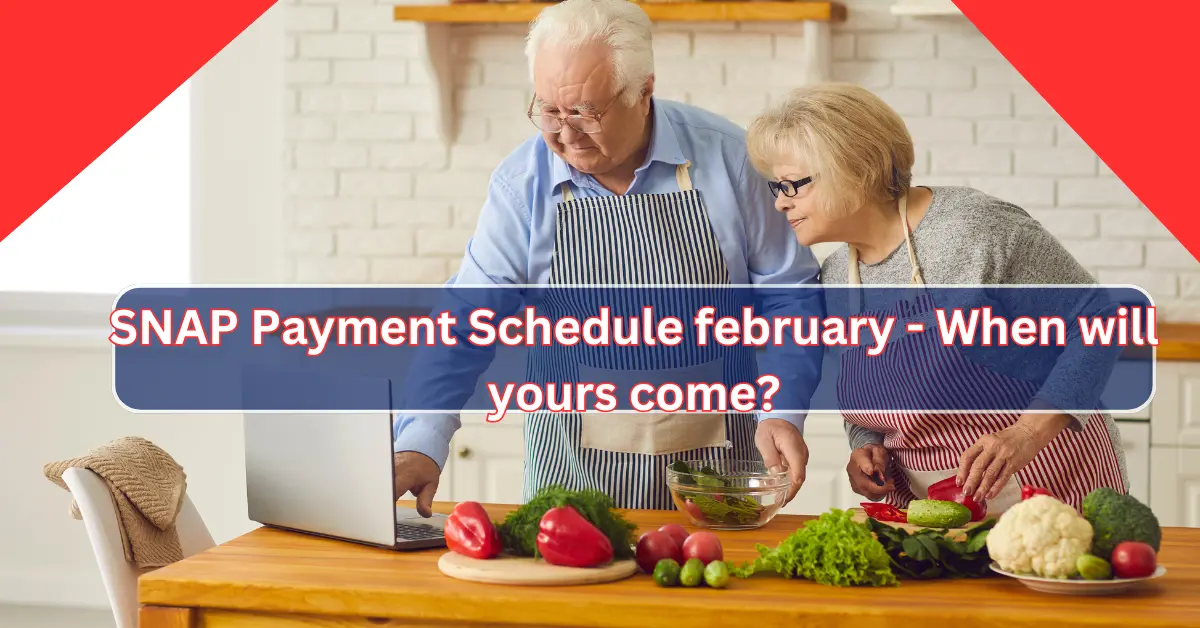 SNAP Payment Schedule February 2025